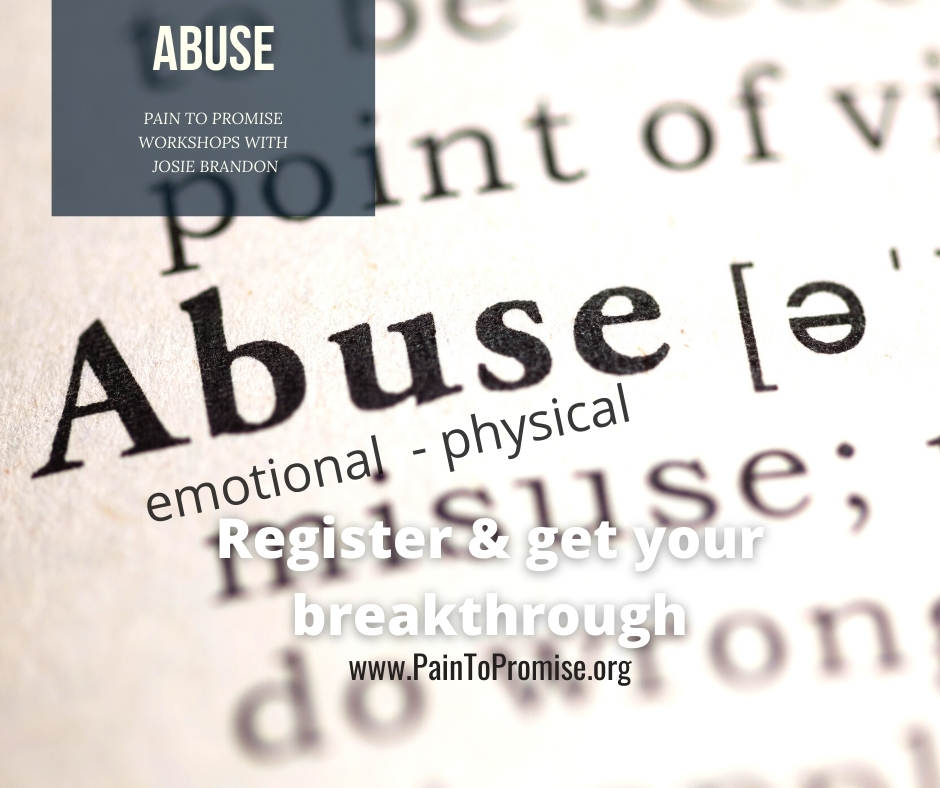 Abuse Pain To Promise Workshop with Josie Brandon